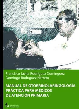 Manual de otorrinolaringologia practica para medicos de atencion primaria spanish edition. - Una guida per insegnanti principianti per bisogni educativi speciali.