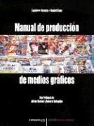 Manual de produccion de medios graficos. - The lawyer s career management handbook 2010 ed.