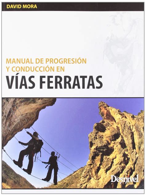 Manual de progresion y conduccion en vias ferratas outdoor desnivel. - Download manual fiat uno mille sx 97.