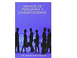 Manual de psiquiatria y cinematografia spanish edition. - Mariposa negra, la - introd. psicologia mistica.