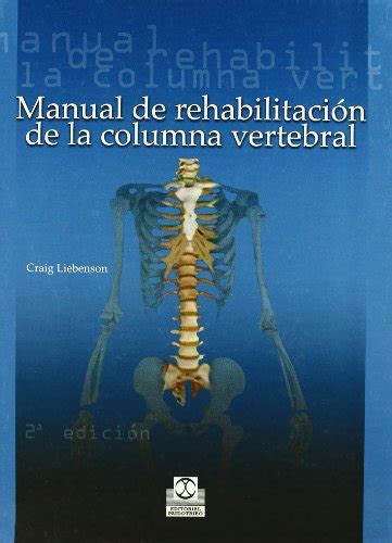 Manual de rehabilitacion de la columna vertebral spanish edition. - Diciona rio brasileiro de terminologia arquivi stica.