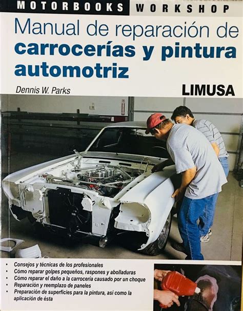 Manual de reparacion de carrocerias y pintura automotriz limusa. - Manual fuel pump john deere skidder.