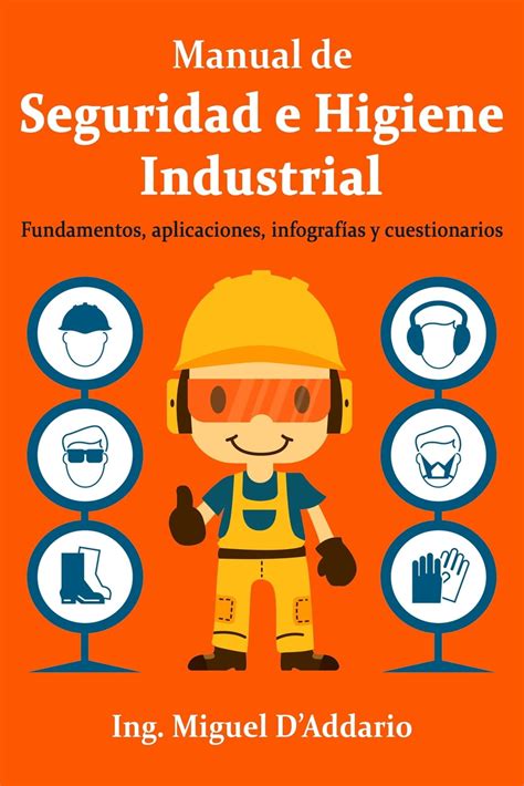 Manual de seguridad e higiene industrial/industrial security and hygiene manual. - Anatomy and physiology lab manual for hcc.