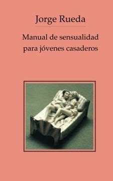 Manual de sensualidad para j venes casaderos by. - Tragedia mucen, ó, el triunfo del patriotismo.