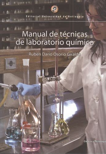 Manual de t cnicas de laboratorio qu mico by ruben dario osorio giraldo. - Escritor de estos y de otros tiempos, guillermo stock.