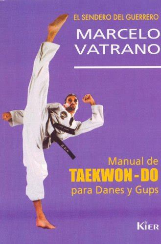 Manual de taekwon do para el sendero del guerrero. - Handbook of stitches danish and english edition.