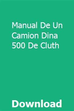 Manual de un camion dina 500 de cluth. - Minn kota classic 29 owners manual.