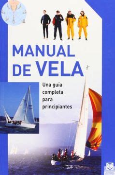 Manual de vela una guia a completa para principiantes spanish edition. - Manuale di medicina dello sport e gestione della salute.