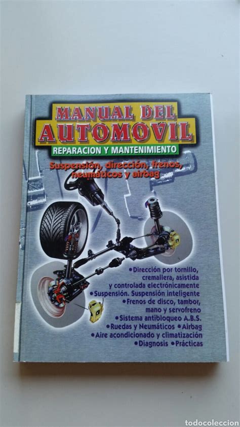 Manual del automovil reparacion y mantenimiento suspension, direccion, frenos, neumaticos y airbag (volume 4). - 111 ejercicios para la armonia del cuerpo/.