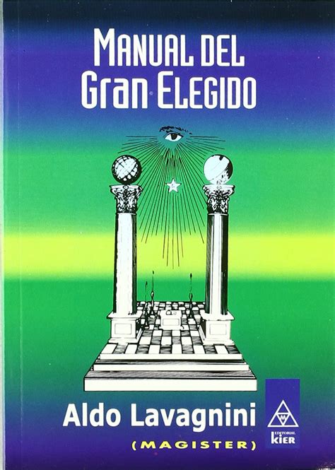 Manual del gran elegido guide of the great chosen masoneria. - Nueva mirada a la ecológia humana.