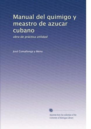 Manual del quimigo y meastro de azucar cubano obra de. - Il manuale della bibbia macarthur john f jr.