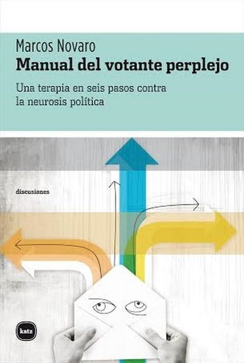 Manual del votante perplejo by marcos novaro. - Unit 6 math 7 study guide.