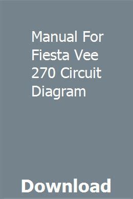 Manual for fiesta vee 270 circuit diagram. - 9919302 2005 polaris rmk and switchback snowmobile service manual.