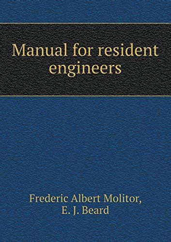 Manual for resident engineers by frederic albert molitor. - Write to be read teachers manual by william r smalzer.