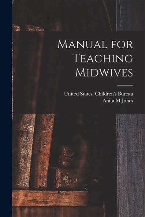 Manual for teaching midwives by anita m jones. - Black series by shift projector manual.
