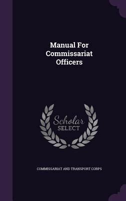 Manual for the commissariat and transport corps. - Manual of fertilizer processing fertilizer science and technology.