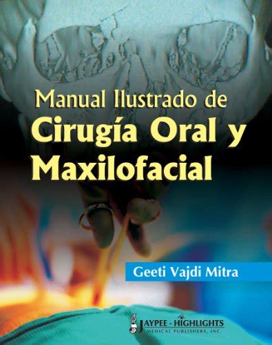 Manual ilustrado de cirugia oral y maxilofacial spanish edition. - Briggs and stratton engine manuals for lawn mowers.