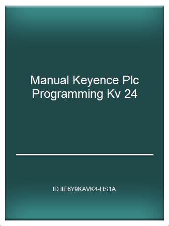 Manual keyence plc programming kv 24. - Reporters [par] christian brincourt et michel leblanc..