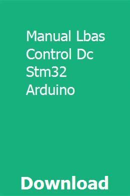Manual lbas control dc stm32 arduino. - Fuji fcr capsula xl ii manual.
