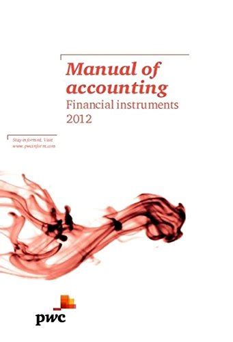 Manual of accounting financial instruments 2012. - Agujeros guía de estudio y libro de trabajo del estudiante.