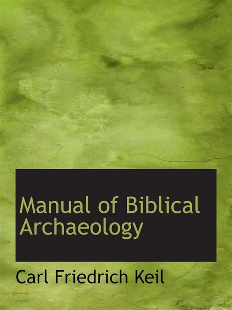 Manual of biblical archaeology vol 1 classic reprint by carl friedrich keil. - Gec earth fault protection relay manual.