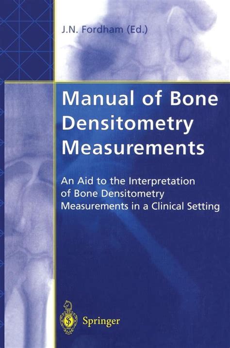 Manual of bone densitometry measurements by john n fordham. - Maravillosa tarasca y el prodigioso tesoro de tayopa.