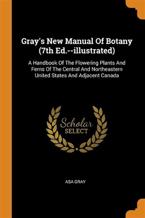 Manual of botany by asa gray. - Guides life by mikel w dawson.