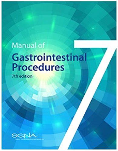 Manual of gastrointestinal procedures by society of gastroenterology nurses and associates. - Miss manners guide to rearing perfect children.