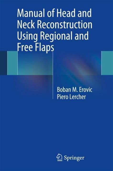 Manual of head and neck reconstruction using regional and flaps. - Análisis de un caso de evaluación social de proyectos de carretera..