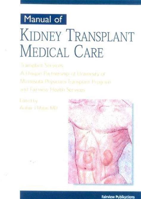 Manual of kidney transplant medical care by arthur j matas. - Manual de reparacion peugeot 206 cc.
