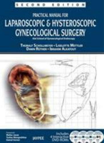 Manual of laparoscopic and hysteroscopic gynaecology surgery 1st edition. - So ya wanna be a teacherenglish edition.