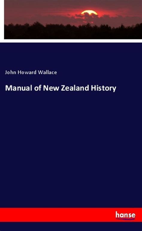 Manual of new zealand history by john howard wallace. - Study guide for goodnight mr tom.