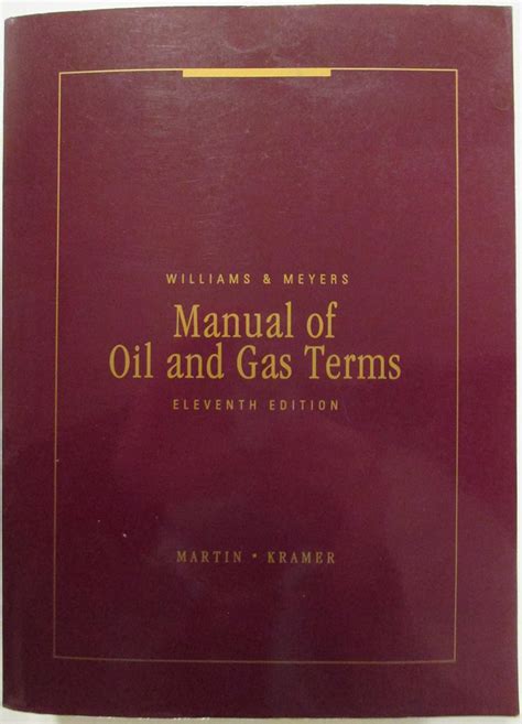 Manual of oil and gas terms annotated manual of legal. - Zwischen dem einst und dem einst.