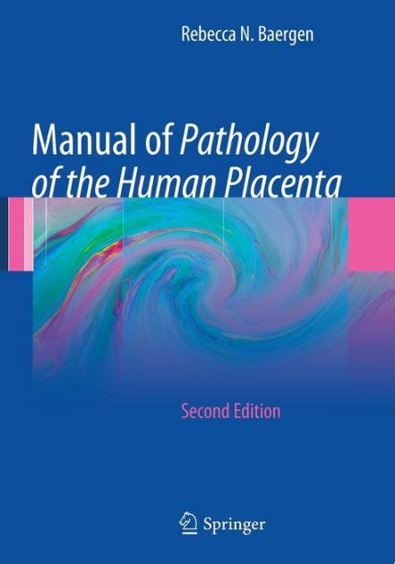 Manual of pathology of the human placenta by rebecca n baergen. - Cbap certification study guide richard larson.