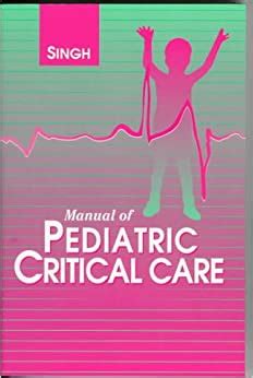 Manual of pediatric critical care by narendra c singh. - Rover 75 manual gearbox oil change.