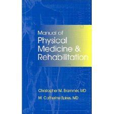 Manual of physical medicine and rehabilitation by christopher m brammer. - 2009 chrysler sebring berlina manuale del proprietario.