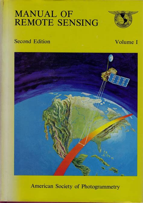 Manual of remote sensing interpretations and applications by robert n colwell. - El hombre que queria recordar / the man who wanted to remember.