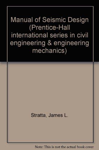 Manual of seismic design by james l stratta. - Manuale della tecnologia di westinghouse westinghouse technology manual.