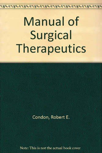 Manual of surgical therapeutics by robert edward condon. - School bus chassis maintenance manual type c sv fs65 2002 loose leaf.