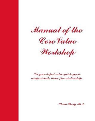Manual of the core value workshop by steven stosny. - Pdf nondestructive testing handbook third edition volume 10.