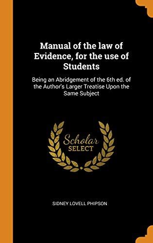 Manual of the law of evidence for the use of students by sidney lovell phipson. - Ja economics student study guide answ.