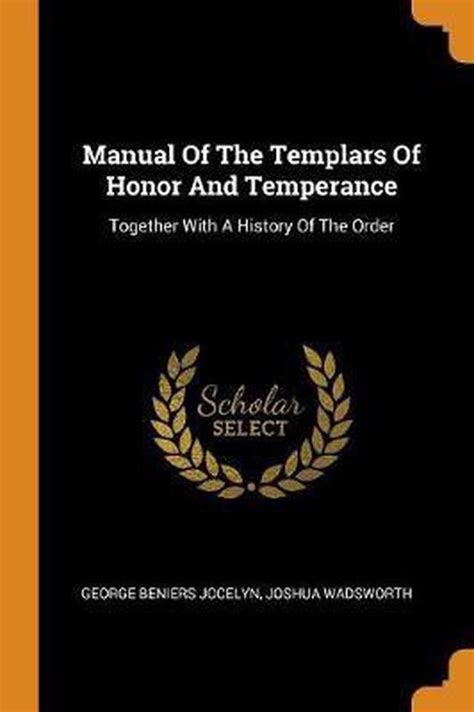 Manual of the templars of honor and temperance by george beniers jocelyn. - Mba handbook for healthcare professionals by joseph s sanfilippo.