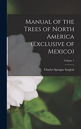 Manual of the trees of north america exclusive of mexico by charles sprague sargent. - End to end lean management a guide to complete supply.