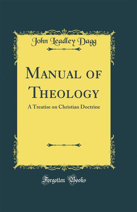 Manual of theology by john leadley dagg. - Sämtliche werke und briefe in vier bänden.