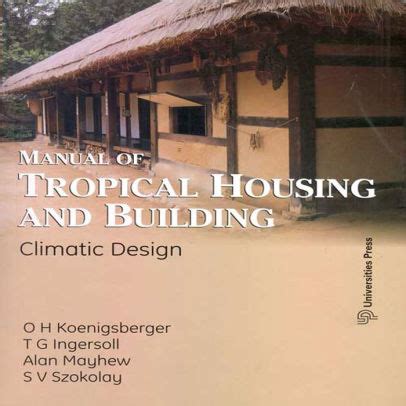 Manual of tropical housing and building climatic design by o h koenigsberger. - Lage und aussichten der gemeinschaft ein jahr vor auslaufen der übergangszeit..