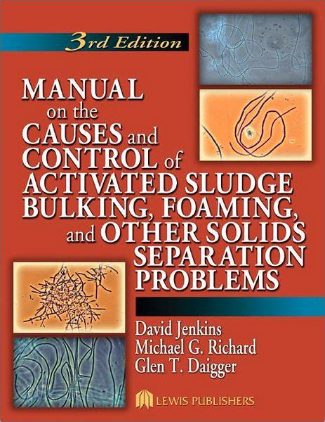 Manual on the causes and control of activated sludge bulking foaming and other solids separation problems 3rd. - Wen power pro 3500 generator manual.