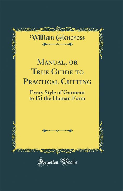 Manual or true guide to practical cutting by william glencross. - Livro historia global brasil e gilberto cotrim volumen 2.