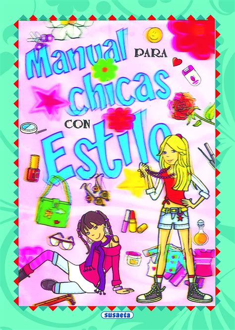Manual para chicas con estilo spanish edition. - Kindergarten common core pacing guide for treasures.