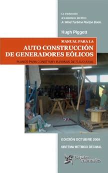 Manual para la auto construcci n de generadores e licos spanish edition. - Ghearts, darschaugts zsåmmgeklaubts in kärtner mundart.