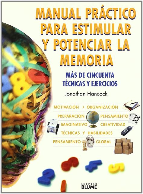 Manual practico para estimular y potenciar la memoria / maximize your memory. - E-gospodarka, e-społeczeństwo w europie środkowej i wschodniej.
